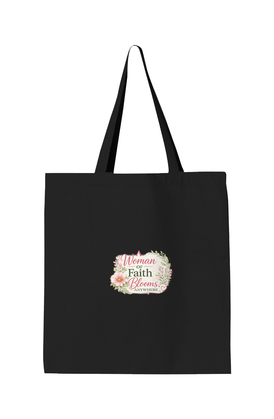 A Woman of Faith Blooms Anywhere Tote Bag