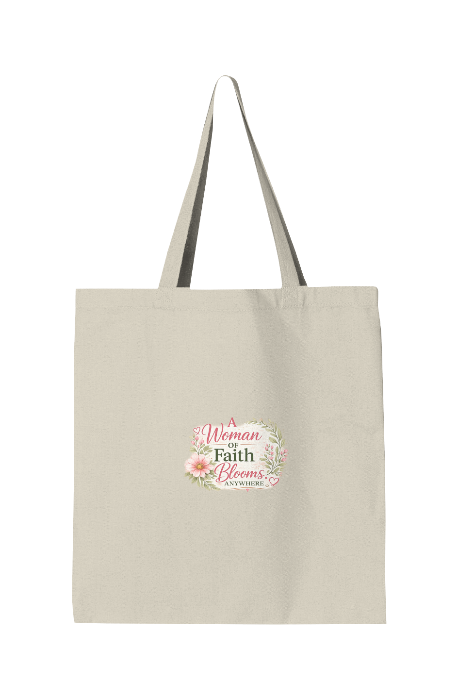 A Woman of Faith Blooms Anywhere Tote Bag